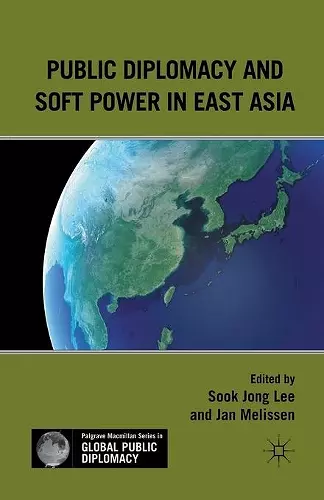Public Diplomacy and Soft Power in East Asia cover