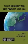 Public Diplomacy and Soft Power in East Asia cover