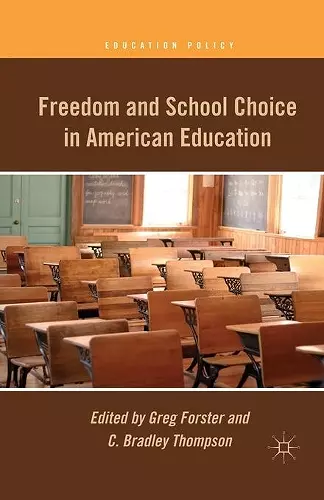 Freedom and School Choice in American Education cover