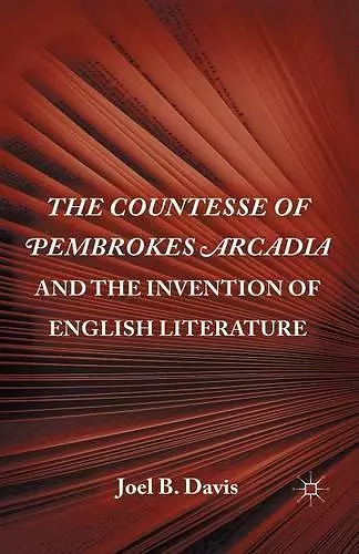 The Countesse of Pembrokes Arcadia and the Invention of English Literature cover