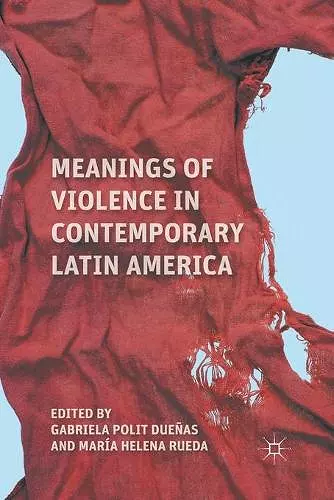 Meanings of Violence in Contemporary Latin America cover