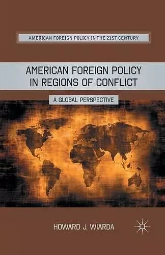 American Foreign Policy in Regions of Conflict cover