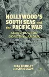 Hollywood’s South Seas and the Pacific War cover