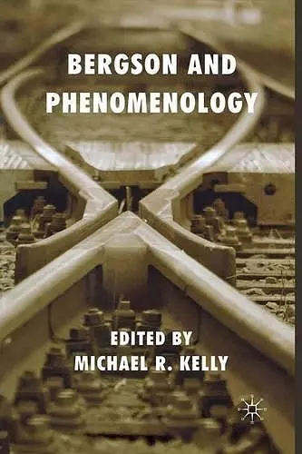 Bergson and Phenomenology cover