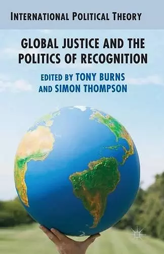 Global Justice and the Politics of Recognition cover