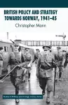 British Policy and Strategy towards Norway, 1941-45 cover