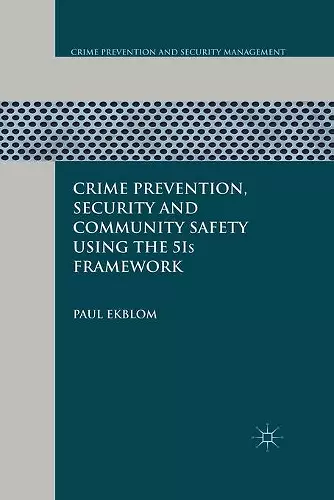 Crime Prevention, Security and Community Safety Using the 5Is Framework cover