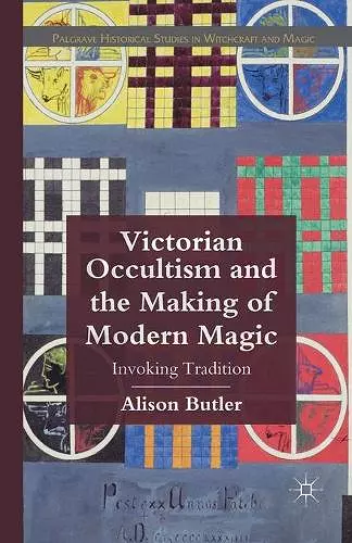 Victorian Occultism and the Making of Modern Magic cover