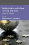 Globalization and Labour in China and India cover