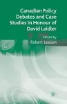 Canadian Policy Debates and Case Studies in Honour of David Laidler cover