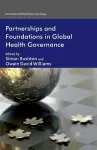 Partnerships and Foundations in Global Health Governance cover