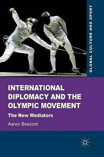 International Diplomacy and the Olympic Movement cover
