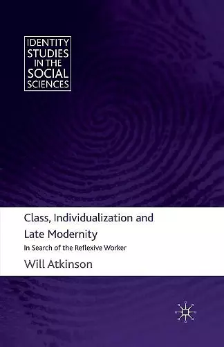 Class, Individualization and Late Modernity cover