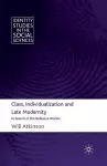 Class, Individualization and Late Modernity cover