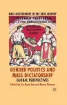 Gender Politics and Mass Dictatorship cover