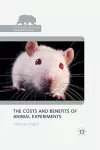 The Costs and Benefits of Animal Experiments cover