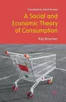 A Social and Economic Theory of Consumption cover