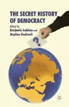 The Secret History of Democracy cover