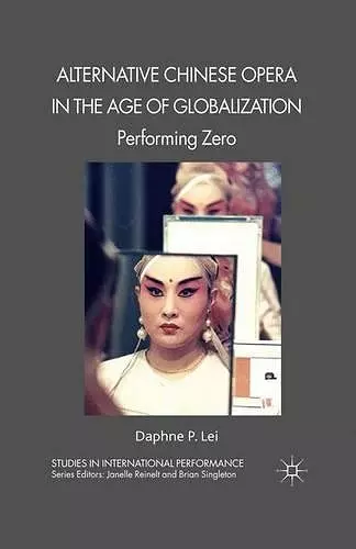 Alternative Chinese Opera in the Age of Globalization cover