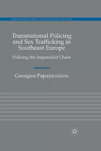 Transnational Policing and Sex Trafficking in Southeast Europe cover