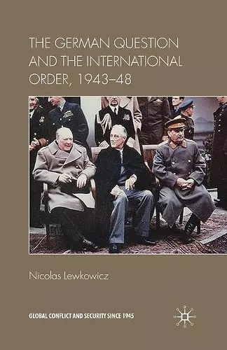 The German Question and the International Order, 1943–48 cover