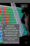 Biology, Computing, and the History of Molecular Sequencing cover