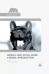 Animals and Social Work: A Moral Introduction cover