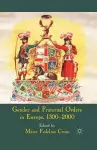 Gender and Fraternal Orders in Europe, 1300–2000 cover