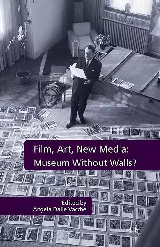 Film, Art, New Media: Museum Without Walls? cover