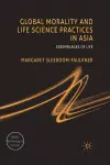 Global Morality and Life Science Practices in Asia cover