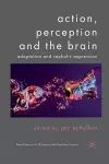 Action, Perception and the Brain cover