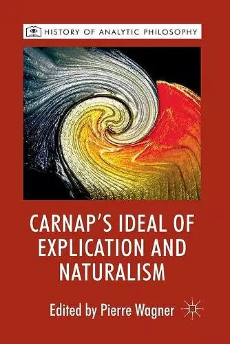 Carnap's Ideal of Explication and Naturalism cover