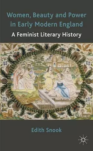 Women, Beauty and Power in Early Modern England cover