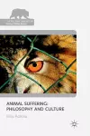 Animal Suffering: Philosophy and Culture cover