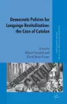 Democratic Policies for Language Revitalisation: The Case of Catalan cover