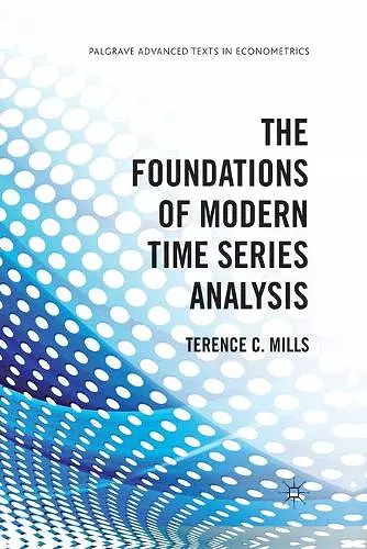 The Foundations of Modern Time Series Analysis cover
