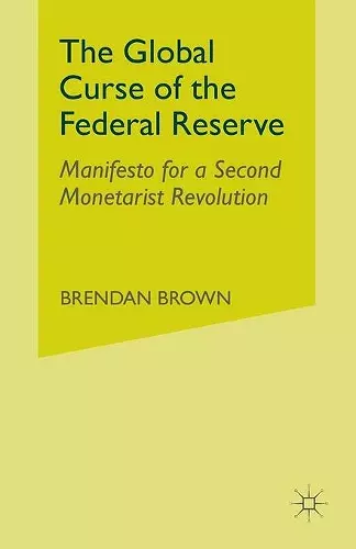 The Global Curse of the Federal Reserve cover