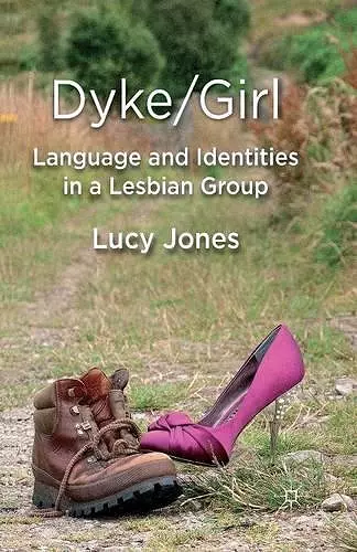 Dyke/Girl: Language and Identities in a Lesbian Group cover