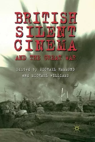 British Silent Cinema and the Great War cover