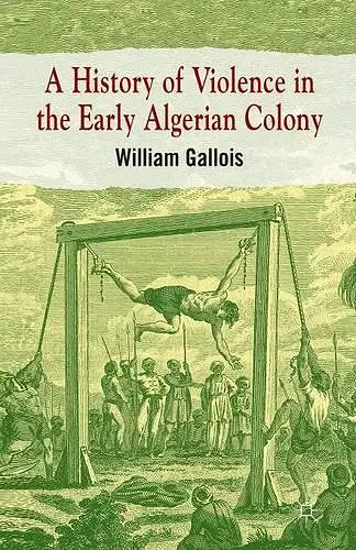 A History of Violence in the Early Algerian Colony cover