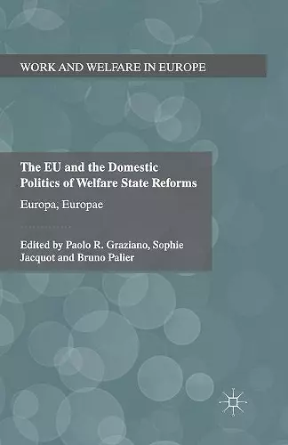 The EU and the Domestic Politics of Welfare State Reforms cover