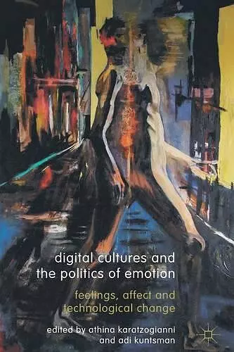 Digital Cultures and the Politics of Emotion cover