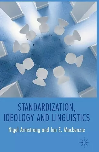 Standardization, Ideology and Linguistics cover
