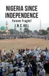 Nigeria Since Independence cover