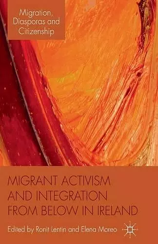 Migrant Activism and Integration from Below in Ireland cover