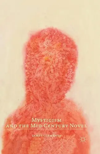 Mysticism and the Mid-Century Novel cover