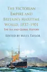 The Victorian Empire and Britain's Maritime World, 1837-1901 cover