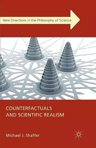 Counterfactuals and Scientific Realism cover