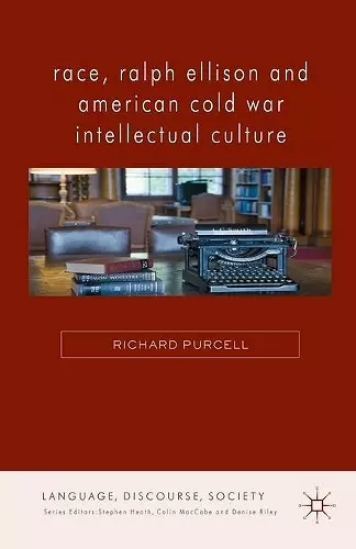 Race, Ralph Ellison and American Cold War Intellectual Culture cover