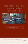 Race, Ralph Ellison and American Cold War Intellectual Culture cover